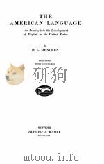 THE AMERICAN LANGUAGE THIRD EDITION   1923  PDF电子版封面    H.L. MENCKEN 