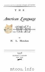 THE AMERICAN LANGUAGE   1936  PDF电子版封面    H.L. MENCKEN 