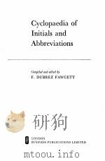 CYCLOPACDIA OF INITIALS AND ABBREVIATIONS   1963  PDF电子版封面    F. DUBREZ FAWCETT 