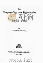 THE COMPOUNDING AND HYPHENATION OF ENGLISH WORDS（1951 PDF版）