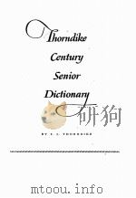 THORNDIKE CENTURY SENIOR DICTIONARY     PDF电子版封面    E.L. THORNDIKE 