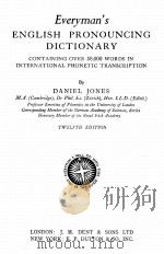 EVERYMAN‘S ENGLISH PRONOUNCING DICTIONARY   1963  PDF电子版封面    DANIEL JONES 