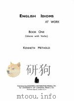 ENGLISH IDIOMS AT WORK BOOK ONE   1964  PDF电子版封面    KENNETH METHOLD 
