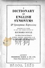 A DICTIONARY OF ENGLISH SYNONYMS   1959  PDF电子版封面    RICHARD SOULE 