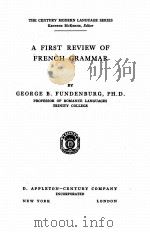 A FIRST REVIEW OF FRENCH GRAMMAR   1939  PDF电子版封面    GEORGE B. FUNDENBURG 