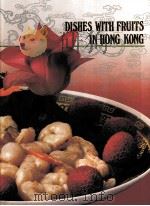 DISHES WITH FRUITS IN HONG KONG   1989  PDF电子版封面  9623551452  NG KAM YUI 