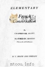 ELEMENTARY FRENCH CONVERSATION   1940  PDF电子版封面    CHARLES F. KANY AND MATHURIN D 