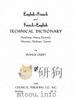 ENGLISH＝FRENCH AND FRENCH＝ENGLISH TECHNICAL DICTIONARY   1946  PDF电子版封面    FRANCIS CUSSET 