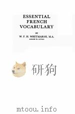 ESSENTIAL FRENCH VOCABULARY   1957  PDF电子版封面    W.F.H. WHITMARSH 