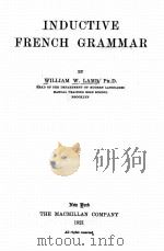 INDUCTIVE FRENCH GRAMMAR   1921  PDF电子版封面    WILLIAM W. LAMB 