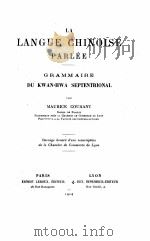 LA LANGUE CHINOISE PARLEE   1914  PDF电子版封面     