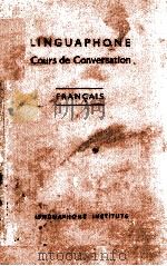 LINGUAPHONE COURS DE CONVERSATION FRANCAIS     PDF电子版封面    LOUIS H. PALLIER 