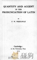QUANTITY AND ACCENT IN THE PRONUNCIATION OF LATIN（1913 PDF版）