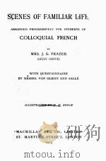SCENES OF FAMILIAR LIFE COLLOQUIAL FRENCH   1913  PDF电子版封面    J.G. FRAZER 