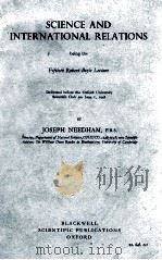 SCIENCE AND INTERNATIONAL RELATIONS   1949  PDF电子版封面    JOSEPH NEEDHAM 