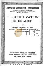 SELF-CULTIVATION IN ENGLISH     PDF电子版封面    GEORGE HERBERT PALMER 
