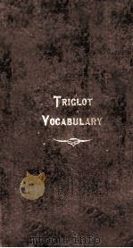 THE TRIGLOT VOCABULARY SIXTH EDITION   1913  PDF电子版封面     