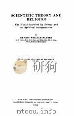 SCIENTIFIC THEORY AND RELIGION   1934  PDF电子版封面    ERNEST WILLIAM BARNES 