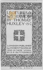 LECTURES LAYSERMONS   1913  PDF电子版封面    THOMAS HUXLEY 