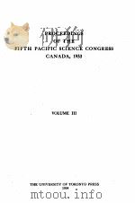 PROCEEDINGS OF THE FIFTH PACIFIC SCIENCE CONGRESS CANADA 1933 VOLUME III   1934  PDF电子版封面     