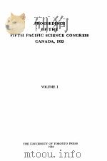 PROCEEDINGS OF THE FIFTH PACIFIC SCIENCE CONGRESS CANADA 1933 VOLUME I   1934  PDF电子版封面     