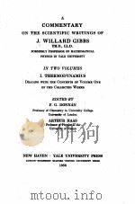 A COMMENTARY ON THE SCIENTIFIC WRITINGS OF J. WILLARD GIBBS VOLUME I   1936  PDF电子版封面    F.G. DONNAN 