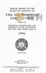 ANNUAL REPORT OF THE BOARD OF REGENTS OF THE SMITHSONIAN INSTITUTION 1946   1947  PDF电子版封面     