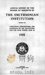 ANNUAL REPORT OF THE BOARD OF REGENTS OF THE SMITHSONIAN INSTITUTION 1925   1926  PDF电子版封面     