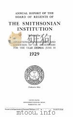 ANNUAL REPORT OF THE BOARD OF REGENTS OF THE SMITHSONIAN INSTITUTION 1929   1930  PDF电子版封面     