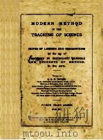 MODERN METHOD IN THE TEACHING OF SCIENCE FOURTH YEAR‘ COURSE PART IV   1925  PDF电子版封面    C.E.H. JACOBS 