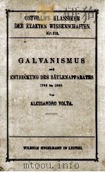 GALVANISMUS UND ENTDECKUNG DES SAULENAPPARATES   1900  PDF电子版封面     