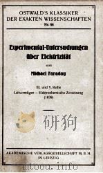 EXPERIMENTAL-UNTERSUCHUNGEN UBER ELEKTRIZITAT III AND V REIHE     PDF电子版封面    MICHAEL FARADAY 