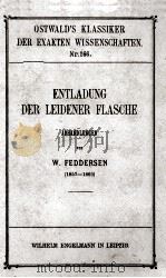 ENTLADUNG DER LEIDENER FLASCH   1908  PDF电子版封面    W. FEDDERSEN 