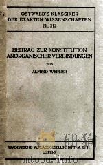 BEITRAG ZUR KONSTITUTION ANORGANISCHER VERBINDUNGEN   1924  PDF电子版封面    ALFRED WERNER 