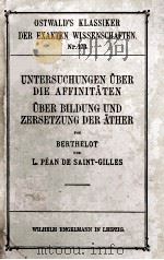 UNTERSUCHUNGEN UBER DIE AFFINITATEN   1910  PDF电子版封面    L. PEAN DE SAINT-GILLES 