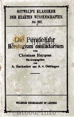 DIE PENDELUHR HOROLOGIUM OSCILLATORIUM   1913  PDF电子版封面     