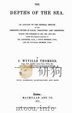 THE DEPTHS OF THE SEA   1873  PDF电子版封面    C. WYVILLE THOMSON 