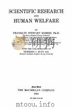 SCIENTIFIC RESEARCH AND HUMAN WELFARE   1924  PDF电子版封面    FRANKLIN STEWART HARRIS 