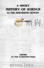 A SHORT HISTORY OF SCIENCE TO THE NINETEENTH CENTURY（ PDF版）