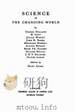 SCIENCE IN THE CHANGING WORLD   1933  PDF电子版封面    MARY ADAMS 