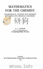 MATHEMATICS FOR THE CHEMIST   1955  PDF电子版封面    G.J. KYNCH 