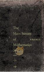 THE MAIN STREAM OF MATHEMATICS   1951  PDF电子版封面    EDNA E. KRAMER 