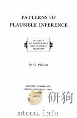 PATTERNS OF PLAUSIBLE INFERENCE VOLUME II   1954  PDF电子版封面    G. POLYA 