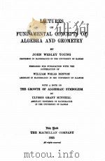 LECTURES ON FUNDAMENTAL CONCEPTS OF ALGEBRA AND GEOMETRY   1925  PDF电子版封面    JOHN WESLEY YOUNG 