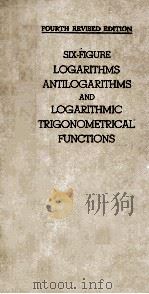 LOGARITHMS ANTILOGARITHMS AND LOGARITHMIC TRIGONOMETRICAL FUNCTIONS   1961  PDF电子版封面    C. ATTWOOD 
