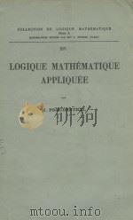 LOGIQUE MATHEMATIQUE APPLIQUEE   1958  PDF电子版封面    H. FREUDENTHAL 