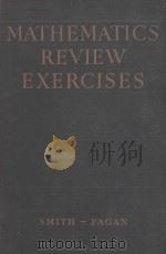 MATHEMATICS REVIEW EXERCISES FOR THE BETA AND GAMMA REQUIREMENTS   1940  PDF电子版封面    DAVID P. SMITH AND LESLIE T. F 