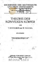 THEORIE DER KONVEXEN KORPER   1948  PDF电子版封面    T BONNESEN AND W. FENCHEL 