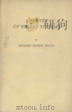 A SURVEY OF BINARY SYSTEMS   1958  PDF电子版封面    RICHARD HUBERT BRUCK 