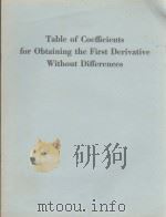 TABLE OF COEFFICIENTS FOR OBTAINING THE FIRST DERIVATIVE WITHOUT DIFFERENCES   1948  PDF电子版封面     